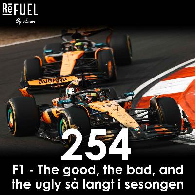 #254 - F1 - The good, the bad, and the ugly så langt i sesongen
