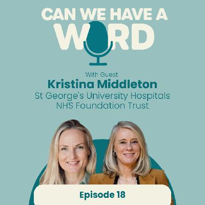 Episode 18 - Supporting Employee Wellbeing Through Insights From Both Research and Real-World Experience - with Kristina Middleton