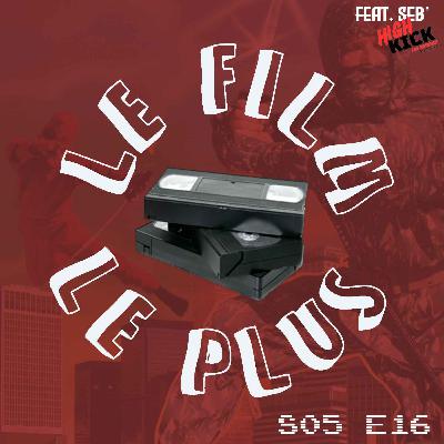 S05E16 - LE FILM LE PLUS MARTIAL