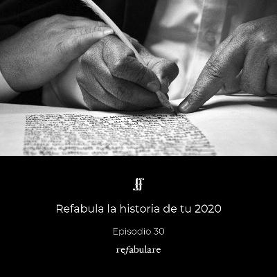 30. Refabula la historia de tu 2020