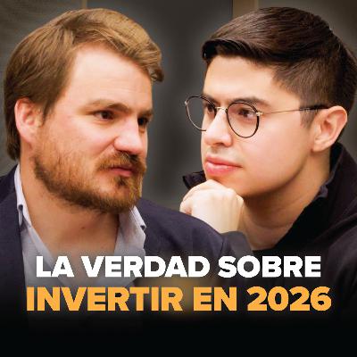 Experto en Inversiones: La Guía Definitiva Para Invertir en 2026 Sin Perder Dinero | EP. #52