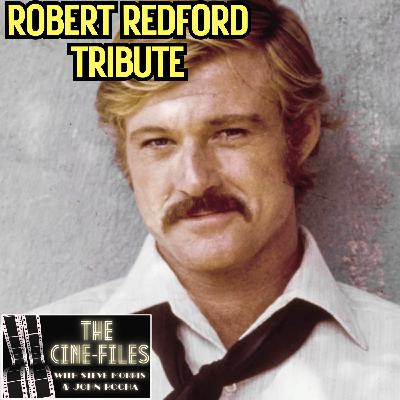 448 Robert Redford Tribute- His Films, His Sundance Institute and HIs Legacy