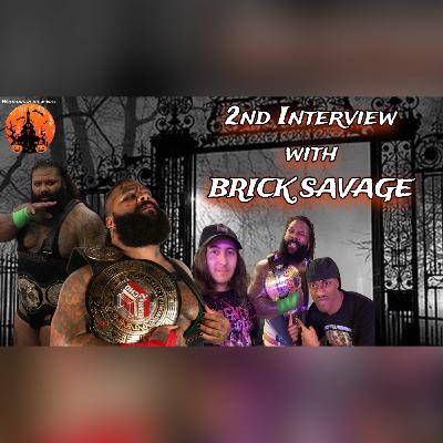 BRICK-O-WEEN (Our 2nd Interview with Brick Savage)