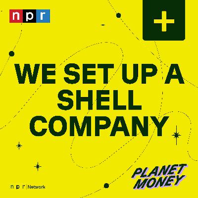 Planet Money: We Set Up a Shell Company