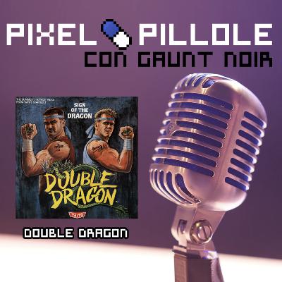 Pixel Pillole - Double Dragon (1987) Pixel Pillole - Double Dragon (1987)