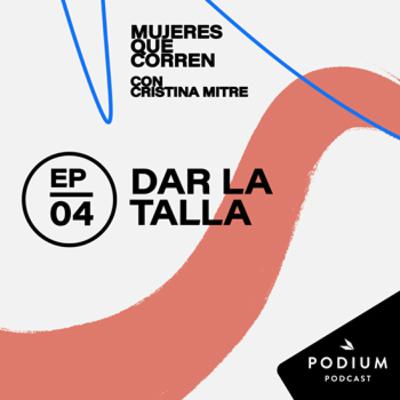 Dar la talla - Episodio 4