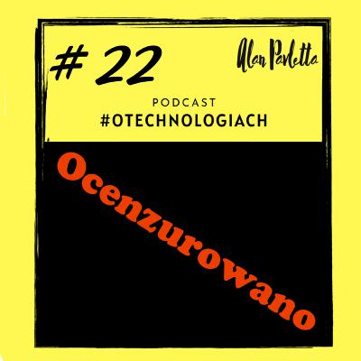 #22 Ten o cenzurze #22 Ten o cenzurze