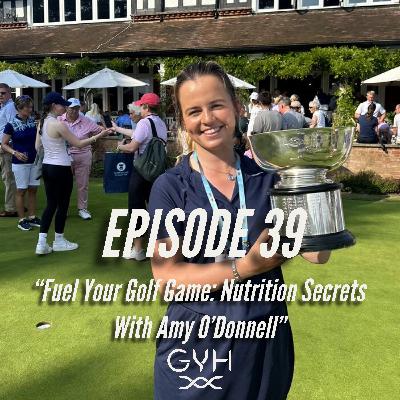 “Fuel Your Golf Game: Nutrition Secrets with Amy O’Donnell”