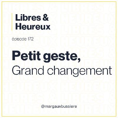 172 – La force du premier pas : petit geste, grand changement ⛰️⛏️