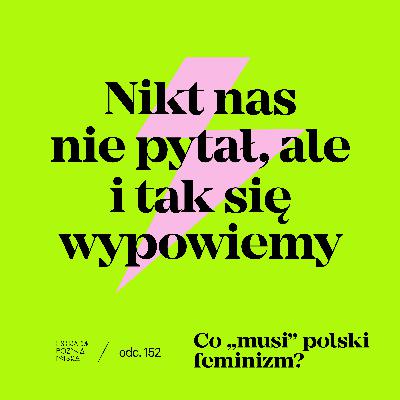 Co „musi” polski feminizm?