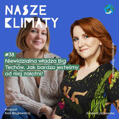 #38 Niewidzialna władza Big Techów. Jak bardzo jesteśmy od niej zależni?