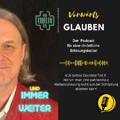 Gottesebenbild II: Warum sich aus der Schöpfung kein patriarchales Mann Frau Rollenbild ableiten lässt Gottesebenbild II: Warum sich aus der Schöpfung kein patriarchales Mann Frau Rollenbild ableiten lässt