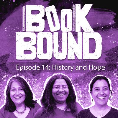 Episode 14: History and Hope
