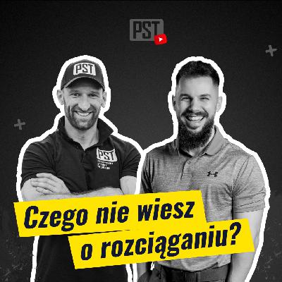 #PST TV 01 Czego nie wiesz o rozciąganiu? Bartosz Kuc