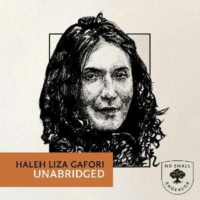 233: Unabridged Interview: Haleh Liza Gafori