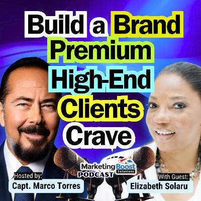 The LUXPreneur Mindset: Build a Brand Luxury Clients Crave | Elizabeth Solaru