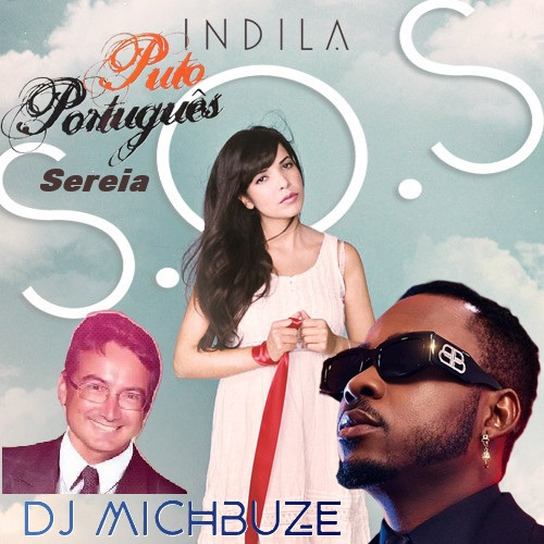 Indila - SOS x Puto Portugues - Sereia (DJ michbuze Kizomba Zouk Kiz Tradi Semba Remix 2025)