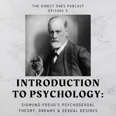 Introduction to Psychology: Sigmund Freud's Theories & Psychoanalysis in Today's Law Introduction to Psychology: Sigmund Freud's Theories & Psychoanalysis in Today's Law