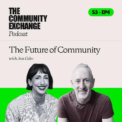 The Future of Community with Jess Giles