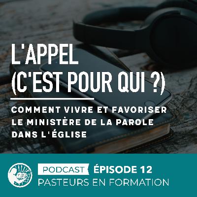 L'appel (c'est pour qui ?) / Comment vivre et favoriser le ministère de la parole dans l'église L'appel (c'est pour qui ?) / Comment vivre et favoriser le ministère de la parole dans l'église