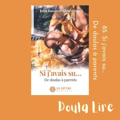 85. Si j'avais su... De doulas à parents