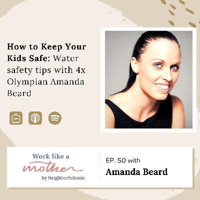 How to Keep Your Kids Safe: Water Safety Tips with 4x Olympian Amanda Beard