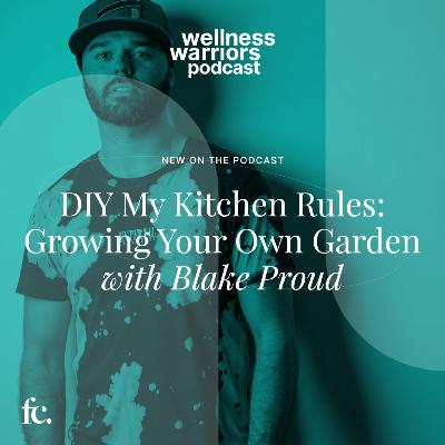 DIY My Kitchen Rules: Growing Your Own Garden w Blake Proud
