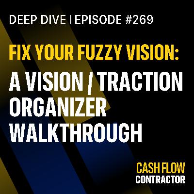 269 - Fix Your Fuzzy Vision: A Vision/Traction Organizer Walkthrough 269 - Fix Your Fuzzy Vision: A Vision/Traction Organizer Walkthrough