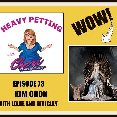 Episode 73 Heavy Petting with Cheri Hardman/Kim Cook with Louie and Wrigley