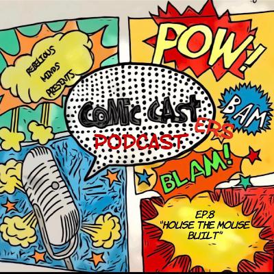 (A.P.A.C) Podcast About Comics ep 8 "House The Mouse Built" (A.P.A.C) Podcast About Comics ep 8 "House The Mouse Built"