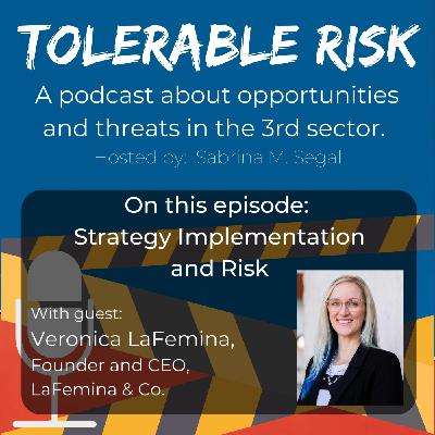 Episode 19: Tolerable Risk E019  - Veronica La Femina - Strategy Execution