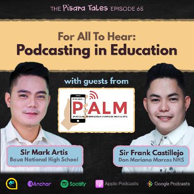 (65) For All To Hear: Podcasting in Education w/ Project PALM