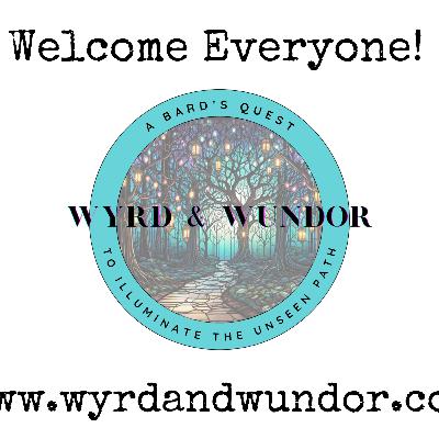 Episode 1 - Welcome to Wyrd and Wundor