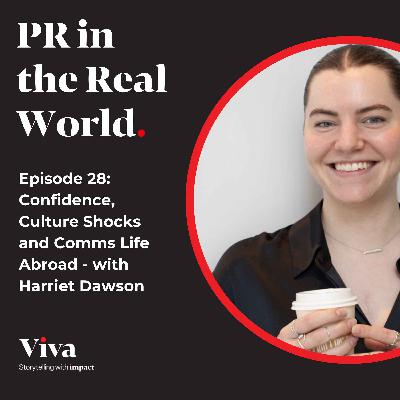 Confidence, Culture Shocks and Comms Life Abroad - with Harriet Dawson