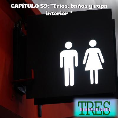 59. Tríos, baños y ropa interior