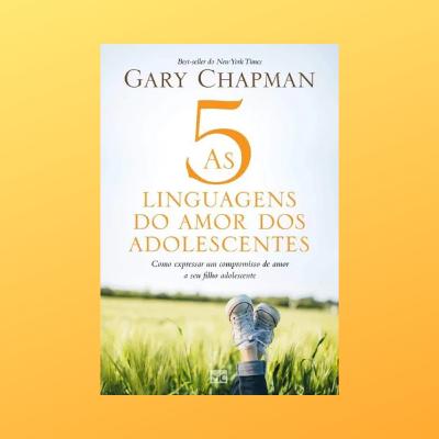 EPISÓDIO #37 - As 5 Linguagens do Amor (Gary Chapman)