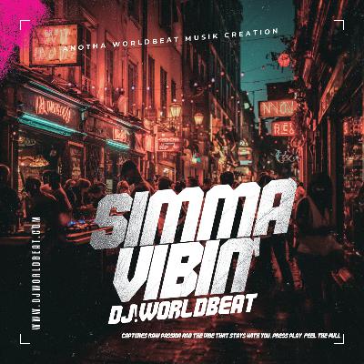 Simma Vibin' - DJ Worldbeat (2025)