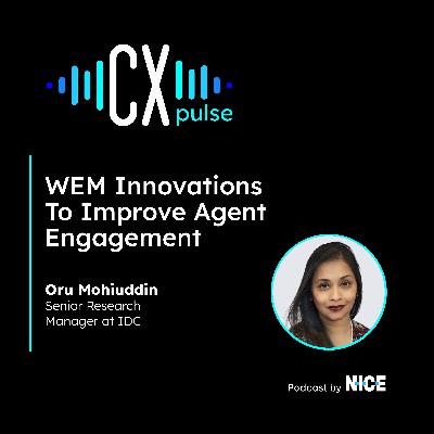 WEM Innovations To Improve Agent Engagement