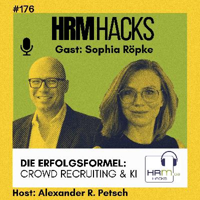 #176 Die Erfolgsformel: Crowd Recruiting & KI mit Sophia Röpke