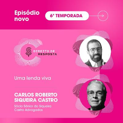 EP #120: Siqueira Castro, uma Lenda Viva!