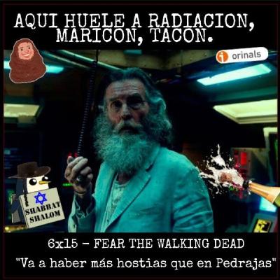 119 - AHAM - 6x15 - Fear the walking dead - El Submarino Mierdón Maricón Tacón 119 - AHAM - 6x15 - Fear the walking dead - El Submarino Mierdón Maricón Tacón