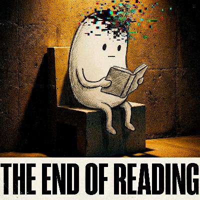 #66 – The End of Reading? (Pt. 3 – Reader, Come Home)