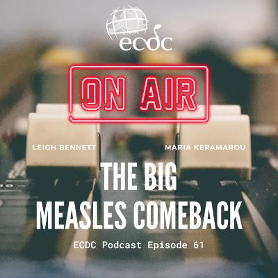 Episode 61 - Maria Keramarou - The Big Measles Comeback