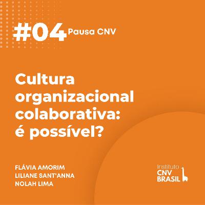 Cultura organizacional colaborativa: é possível? Cultura organizacional colaborativa: é possível?