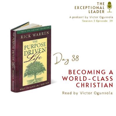 Day 38 - Becoming a World-Class Christian Day 38 - Becoming a World-Class Christian