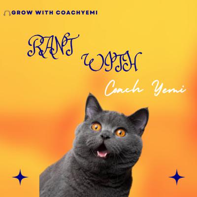 RANTT with CoachYemi
