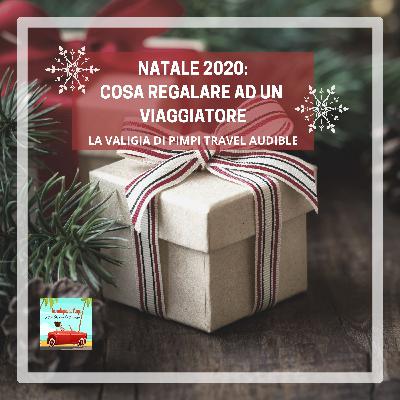 Natale 2020: cosa regalare ad un viaggiatore? Natale 2020: cosa regalare ad un viaggiatore?