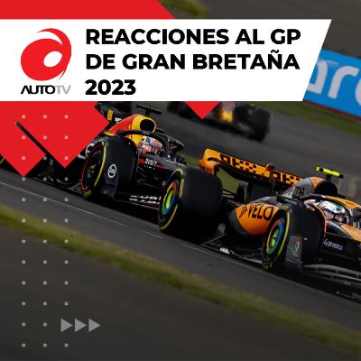 Reacciones al Grand Prix de Gran Bretaña 2023 || Fórmula 1 - 2023 Reacciones al Grand Prix de Gran Bretaña 2023 || Fórmula 1 - 2023