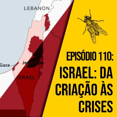 Israel: da criação às crises | A MOSCA | 0110
