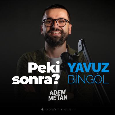Yavuz Bingöl | @AdemMetan Yavuz Bingöl | @AdemMetan